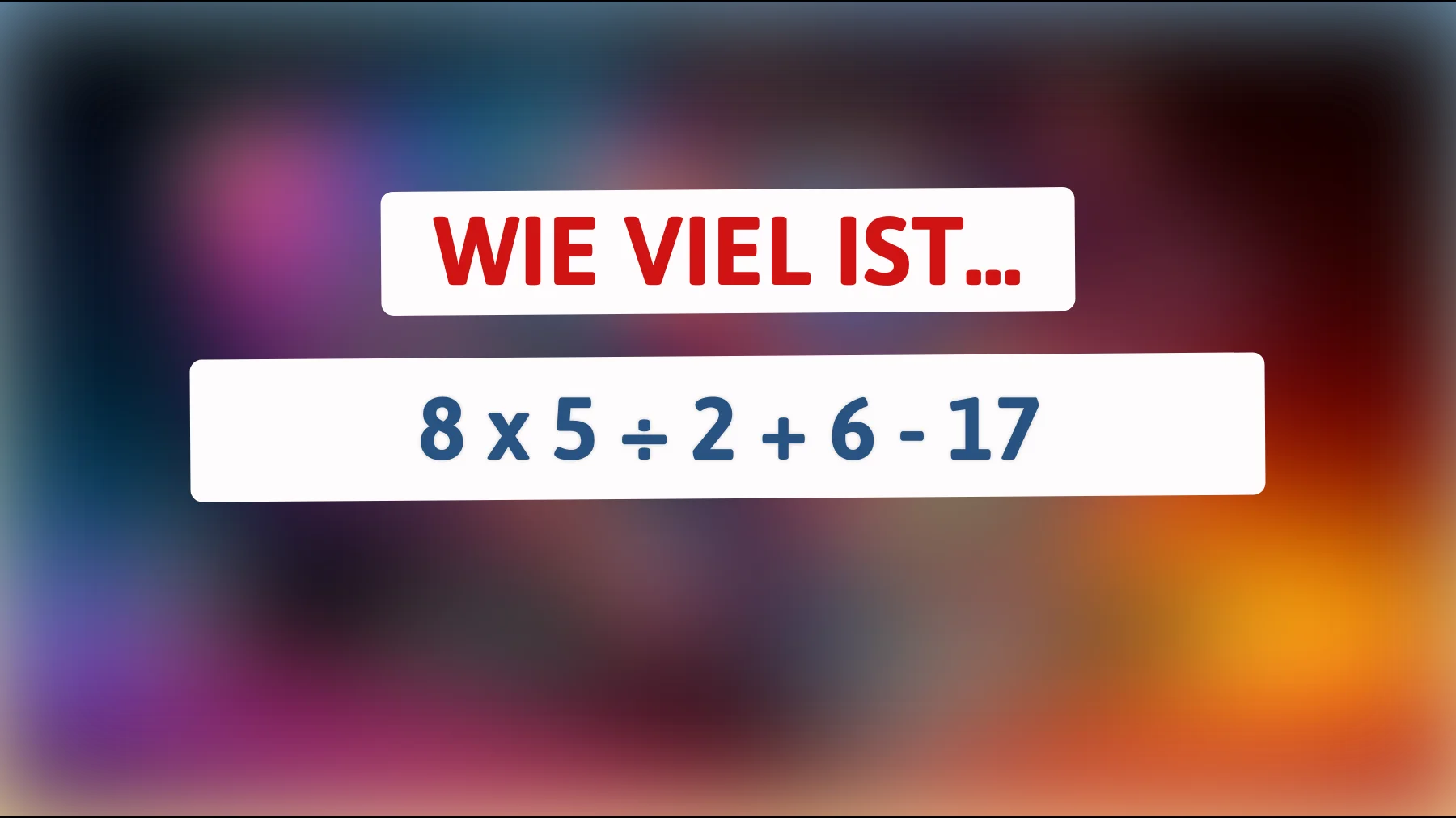 Dieser Test enthüllt dein wahres Genie: Verzweifle nicht an dieser simplen Gleichung!"