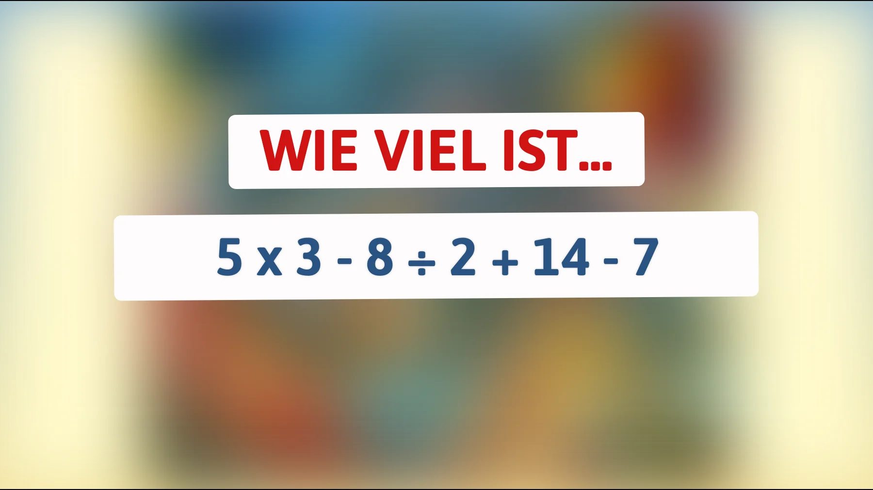 Nur 1 von 100 Menschen löst dieses Mathe-Rätsel! Bist du der Genie, das es knackt?"